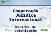 Cooperação Jurídica Internacional Medidas de Comunicação Processual