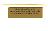 Normalização: uma responsabilidade do setor da construção civil nacional