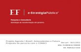 Projeto Agenda I-Brasil: Antecedentes e Futuro Proposta de parceria com o CONACI