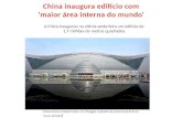 China inaugura edifício com 'maior área interna do mundo'