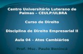 Centro Universitário Luterano de Palmas – CEULP/ULBRA Curso de Direito