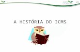 A HISTÓRIA DO ICMS