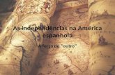 As independências na América espanhola