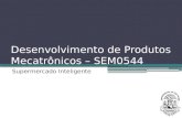 Desenvolvimento de Produtos Mecatrônicos – SEM0544