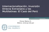 Internacionalización, Inversión  Directa Extranjera  y las  Multilatinas : El Caso del Perú