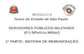 MODULO II Teses do Estado de São Paulo   servidores públicos militares ( PJ-3/Polícia  M ilitar )
