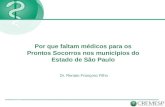 Por que faltam médicos para os Prontos Socorros nos municípios do Estado de São Paulo