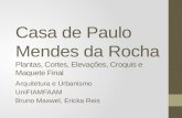 Casa de Paulo Mendes da Rocha Plantas, Cortes, Elevações, Croquis e Maquete Final
