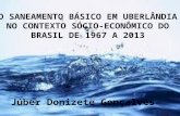 O SANEAMENTO BÁSICO EM UBERLÂNDIA NO CONTEXTO SÓCIO-ECONÔMICO DO BRASIL DE 1967 A 2013