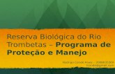 Reserva Biológica  do  R io  Trombetas  –  Programa  de  Proteção  e  Manejo