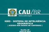 IGEO - SISTEMA DE INTELIGÊNCIA GEOGRÁFICA | ACESSO AOS DADOS DE CARTEIRAS | Brasilia , DF