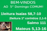 BEM-VINDOS AO  5° Domingo COMUM!           2leitura 1º coríntios 2,1-5