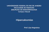 Hipercalcemias                                 Prof. Liza Negreiros