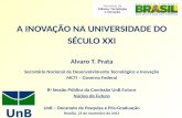 A INOVAÇÃO NA UNIVERSIDADE DO SÉCULO XXI Alvaro  T.  Prata