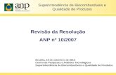 Revisão da Resolução ANP nº  10/2007