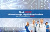 Next  SAÚDE Núcleo de  Inovação   e Excelência  em Tecnologia da Informação em  Saúde