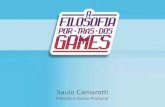 Saulo Camarotti Filósofo  e Game Producer