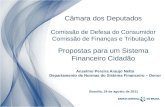 Câmara dos Deputados Comissão de Defesa do Consumidor Comissão  de Finanças e Tributação