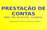 PRESTAÇÃO DE CONTAS (RES. TSE. Nº 23.376 - 1/3/2012)