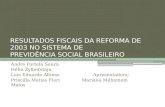 RESULTADOS FISCAIS DA REFORMA DE 2003 NO SISTEMA DE PREVIDÊNCIA SOCIAL BRASILEIRO