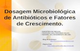 Dosagem Microbiológica de Antibióticos e Fatores de Crescimento.