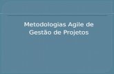 Metodologias  Agile  de Gestão de Projetos