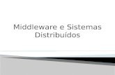 Middleware e Sistemas Distribuídos