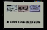 Do Cinema Roma ao Fórum Lisboa - breve história de um espaço de cidadania