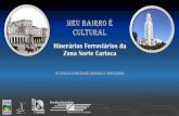 Meu Bairro é Cultural: Itinerários Ferroviários da Zona Norte Carioca - Apresentação para Patrocínio
