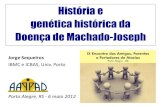 Historia e genetica historica da Machado Joseph