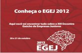 Conheça o EGEJ 2012