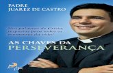 As chaves da perseverança - Padre Juarez de Castro (trecho)
