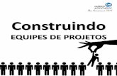 Construindo Equipes de Projetos