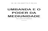 W. W. da Matta e Silva - Umbanda e o Poder da Mediunidade