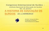 A Historia de Educação de Surdos - Congresso Rio (2)