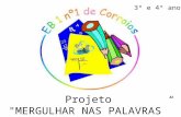 Apresentação dos trabalhos do projeto "MERGULHAR NAS PALAVRAS"