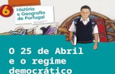 O 25 de Abril e o Regime Democrático