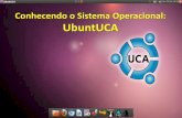 Conhecendo o sistema operacional ubuntuca