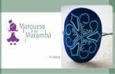 Marquesa de Marambá- A marca
