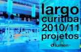 Projetos Grupo Lumen Largo Curitiba 2010/11