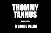 THOMMY TANNUS RELEASE - O BOM E VELHO