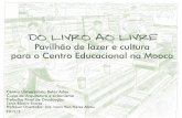 Do livro ao livre: pavilhão de lazer e cultura para o Centro Educacional da Mooca