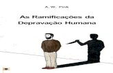As Ramificações da Depravação Humana, Cap. 10 The Total Depravity of Man, por A. W. Pink