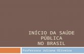 Início da Saúde Pública no Brasil.ppt