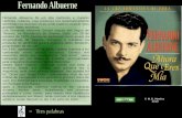 Fernando Albuerne foi um dos melhores e maiores cantores cubanos, cuja presença era sistematicamente solicitada nos diversos locais onde poderia mostrar.