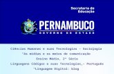 Ciências Humanas e suas Tecnologias – Sociologia “As mídias e os meios de comunicação” Ensino Médio, 2ª Série Linguagens Códigos e suas Tecnologias – Português.