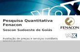 Pesquisa Quantitativa Fenacon Sescon Sudoeste de Goiás Avaliação de preços e serviços contábeis Setembro de 2014.