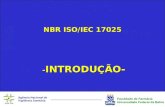 Faculdade de Farmácia Universidade Federal da Bahia Agência Nacional de Vigilância Sanitária NBR ISO/IEC 17025 - INTRODUÇÃO- - INTRODUÇÃO-