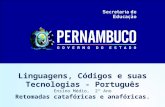 Linguagens, Códigos e suas Tecnologias - Português Ensino Médio, 2º Ano Retomadas catafóricas e anafóricas.