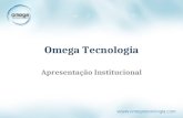 Omega Tecnologia Apresentação Institucional. Quem Somos Somos uma empresa especializada em serviços e soluções de TI e Telecom. A busca permanente da.